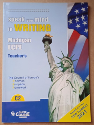 Speak Your Mind in Writing for the Michigan ECPE Teacher's Edition like new