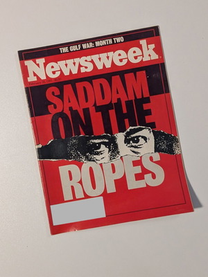 Περιοδικό Newsweek, τεύχος 25 Φεβρουαρίου 1991, Saddam on the Ropes