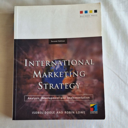 International Marketing Strategy Second Edition by Isobel Doole and Robin Lowe