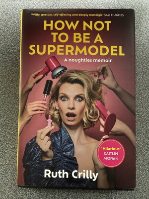 How Not to Be a Supermodel από Ruth Crilly σαν καινούργιο