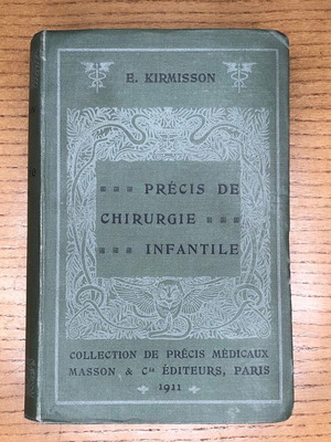 Précis de Chirurgie Infantile book used, French, 1911 edition