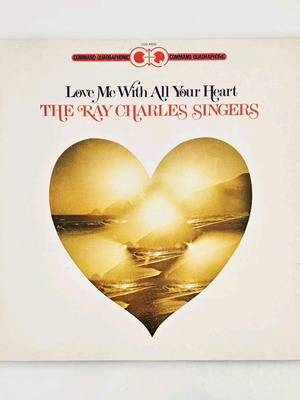 The Ray Charles Singers Love Me With All Your Heart vinyl like new