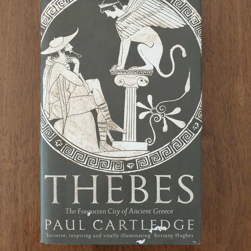 Thebes The Forgotten City of Ancient Greece by Paul Cartledge used