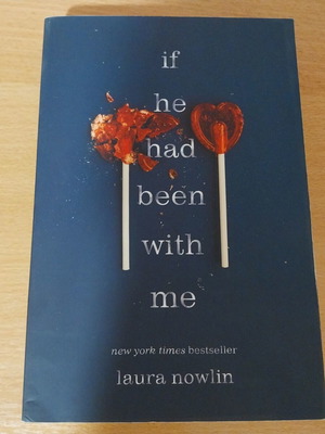 If He Had Been With Me by Laura Nowlin