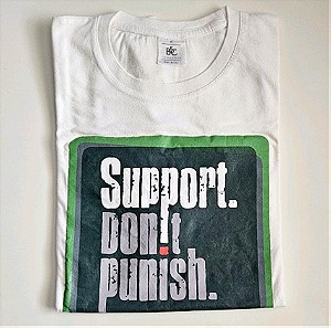 SUPPORT DON'T PUNISH - T SHIRT