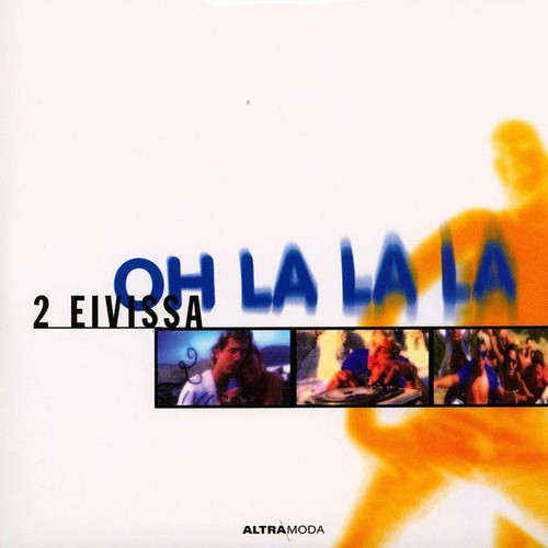 2 Eivissa Oh La La La electronic music record new