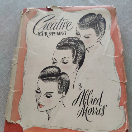 Creative Hair Styling by Alfred Morris hardback book like new