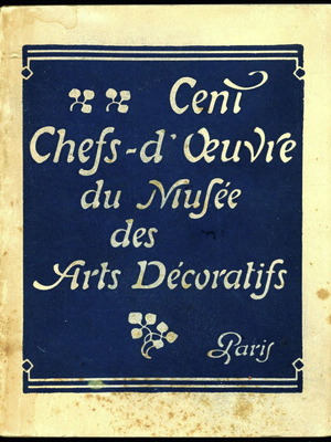 Cent chefs-d'oeuvre du Musee des Arts Decoratifs used book
