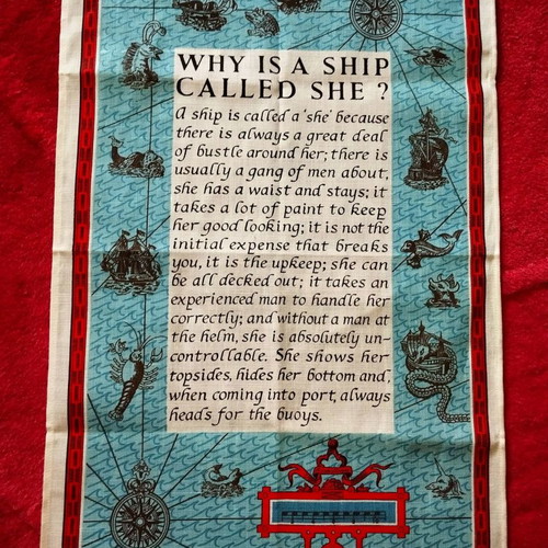 Nautical decorative cloth "Why is a Ship Called SHE?" new