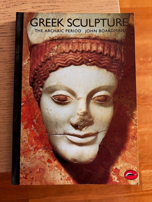 Greek Sculpture The Archaic Period book like new