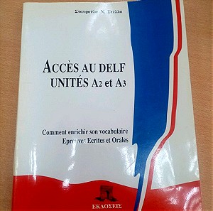 Acces au Delf unites A2 et A3 εκδοσεις Παπαφακλη  1994