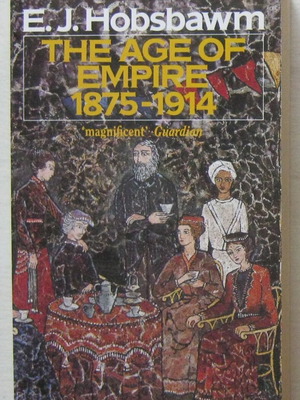 E. J. Hobsbawm The Age of Empire 1875-1914 paperback