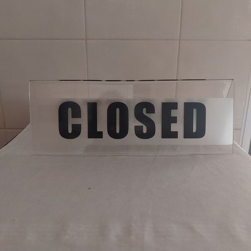 Plexiglass table sign used (closed)