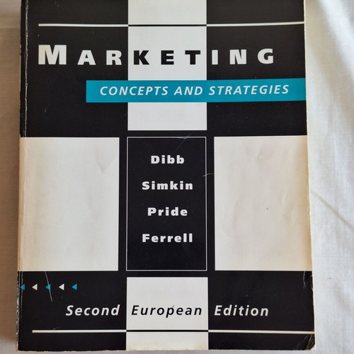 Marketing Concepts and Strategies Second European Edition by Dibb, Simkin, Pride & Ferrell