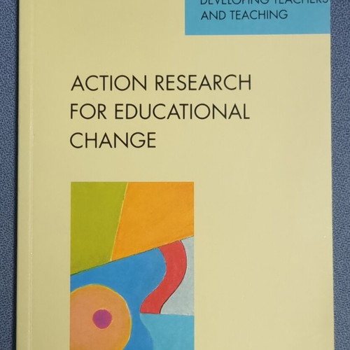 Action Research For Educational Change new, English