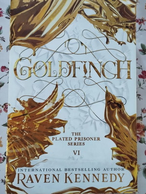 Goldfinch The Plated Prisoner Series VI book by Raven Kennedy