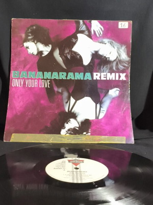 Bananarama Remix Only Your Love vinyl record used
