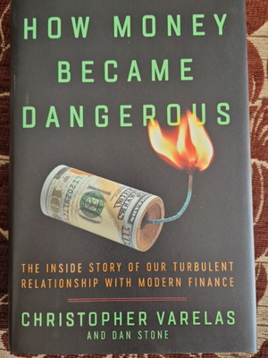How Money Became Dangerous hardcover like new