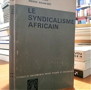 Le syndicalisme africain - Jean Meynaud, Anisse Salah-Bey