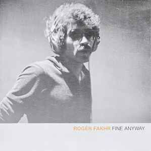 Roger Fakhr Fine Anyway vinyl record used, folk