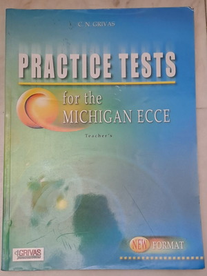 Practice Tests for the Michigan ECCE Teacher's Book by C.N. Grivas