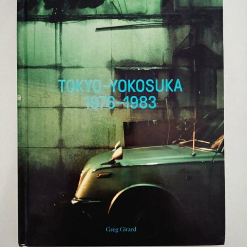 Greg Girard Tokyo-Yokosuka 1976-1983 photo book new