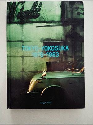 Φωτογραφικό βιβλίο Greg Girard Tokyo-Yokosuka 1976-1983 καινούργιο