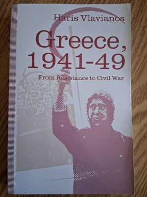 Greece 1941-1949 From Resistance to Civil War book like new, English