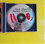  CD NICK KAME - Whatever , Whenever