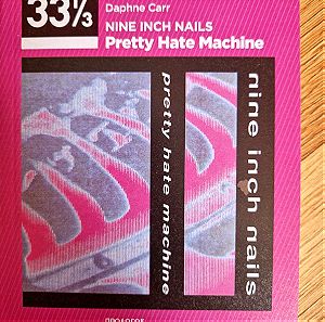 Nine Inch Nails – Pretty Hate Machine 33 1/3 Daphne Carr