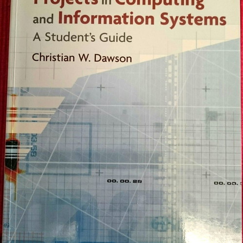 Projects in Computing and Information Systems A Student's Guide book