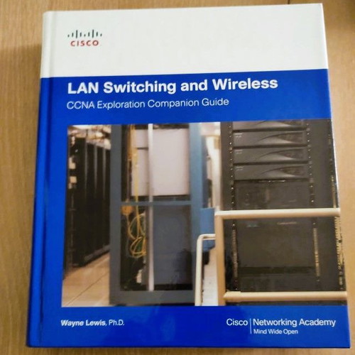 Lan Switching and Wireless CCNA Exploration Companion Guide new