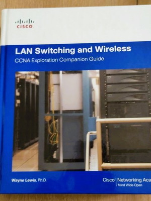 Lan Switching and Wireless CCNA Exploration Companion Guide new