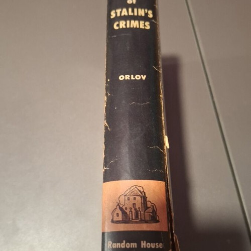 The Secret History Of Stalin's Crimes by Alexander Orlov hardcover