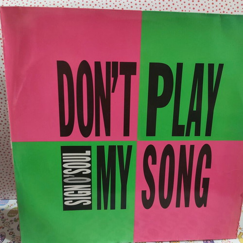 Sign O' Soul Don't Play My Song vinyl record used, electronic