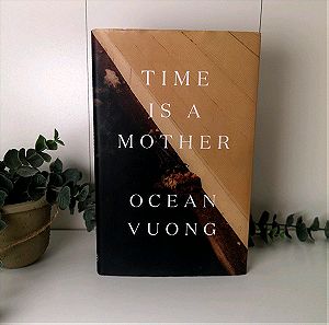 'Time is a Mother' by Ocean Vuong