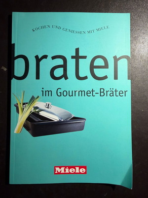 Braten im Gourmet-Bräter Miele cooking guide new