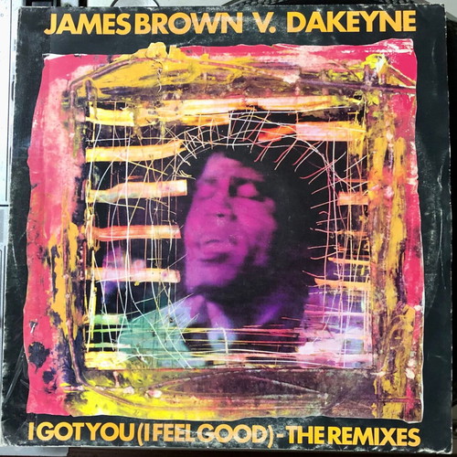 James Brown V. Dakeyne I Got You (I Feel Good) The Remixes vinyl used, 12" 33 ⅓ RPM
