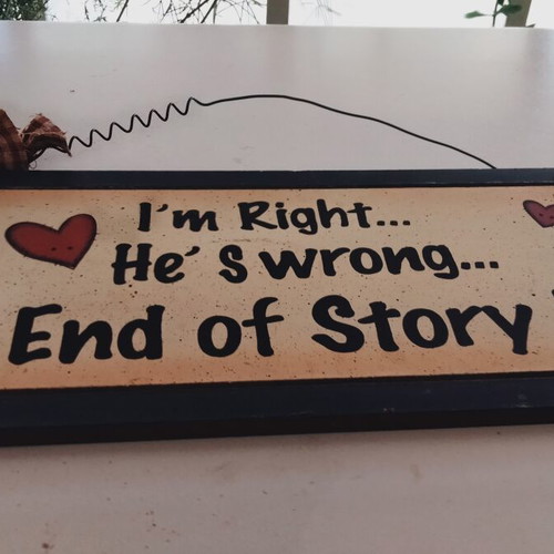 Decorative wooden wall sign I'm Right He's Wrong vintage, like new