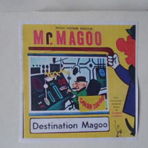 Super 8mm film "Destination Magoo" used, color, sound animation