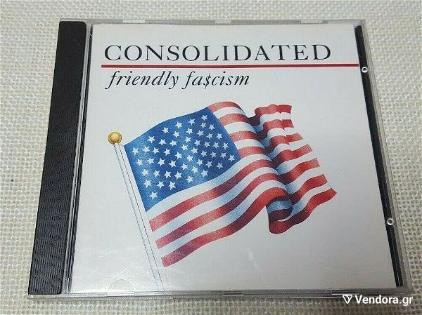  Consolidated – Friendly Fa$cism CD Europe 1991'