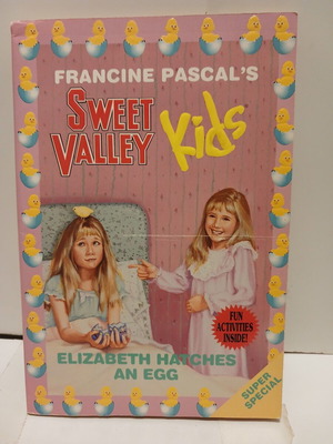 Sweet Valley Kids Elizabeth Hatches an Egg book by Francine Pascal