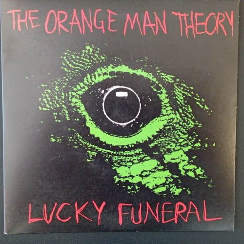 The Orange Man Theory / Lucky Funeral Split 7’ vinyl like new