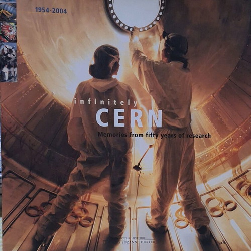 Infinitely CERN 1954-2004 like new hardcover science book