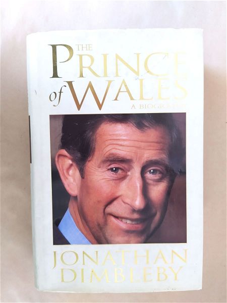  THE PRINCE OF WALES CHARLES A BIOGRAPHY BY JONATHAN DIMBLEBY