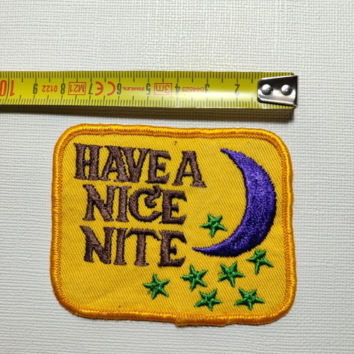 Retro Have a Nice Nite patch used in good condition