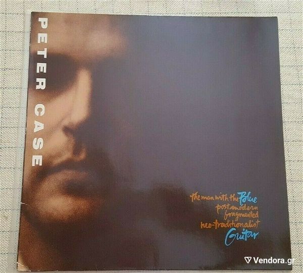  Peter Case – The Man With The Blue Postmodern Fragmented Neo-Traditionalist Guitar LP Europe 1989'