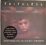  FAITHLESS EVERYTHING WILL BE ALRIGHT TOMORROW