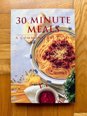 30 Minute Meals A Commonsense Guide cookbook like new