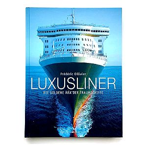 LUXUSLINER Die goldene Ära der Traumschiffe - by Frédéric Ollivier - Βιβλίο, Ιστορία της Κρουαζιέρας